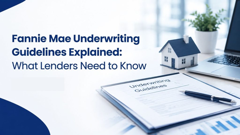Fannie Mae Underwriting Guidelines