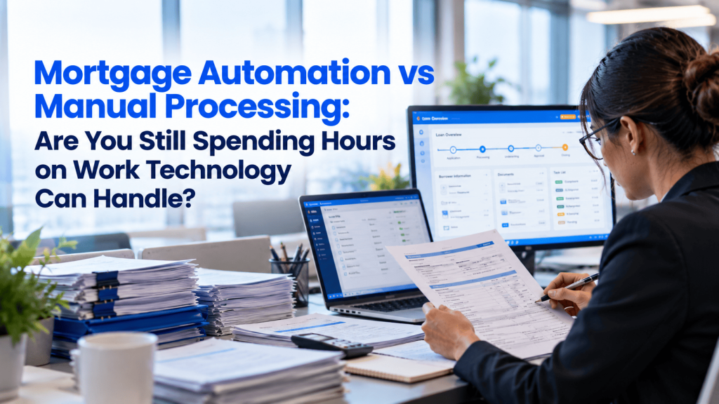 Mortgage Automation vs Manual Work