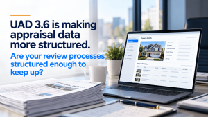 UAD 3.6 Common Errors: What Lenders, AMCs, and Appraisers Should Watch For